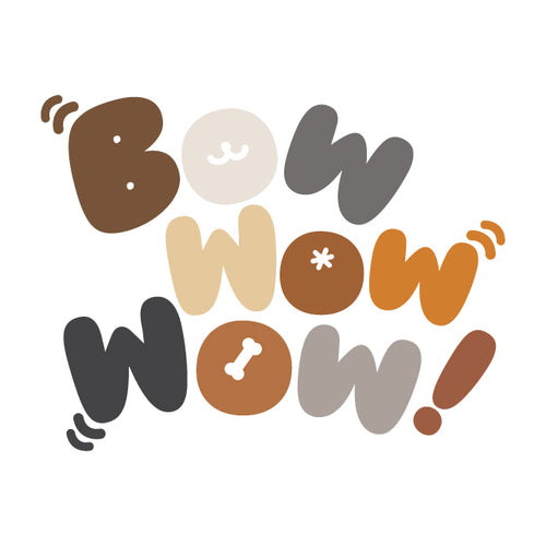 Bow Wow Wow!